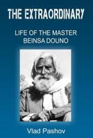 The Extraordinary Life of The Master Beinsa Douno 1489518312 Book Cover