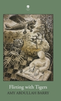 Flirting with Tigers 1915629098 Book Cover