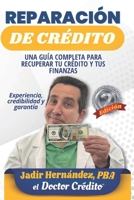 Reparación de Crédito: Una guía completa para recuperar tu crédito y tus finanzas B0BW2JDH88 Book Cover