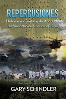 REPERCUSIONES Historias no Contados del Accidente del Vuelo 965 de American Airlines B093KQ3D51 Book Cover