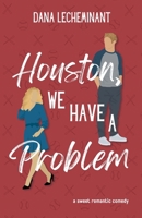 Houston, We Have a Problem (Love in Sun City) 1951753208 Book Cover