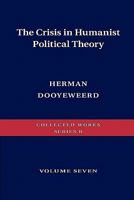 The Crisis in Humanist Political Theory 0888152124 Book Cover