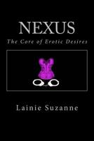 Nexus: The Core of Erotic Desires 0692240063 Book Cover