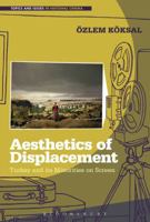 Aesthetics of Displacement: Turkey and its Minorities on Screen 1501320181 Book Cover