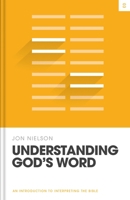 Understanding God's Word: An Introduction to Interpreting the Bible 1433587432 Book Cover