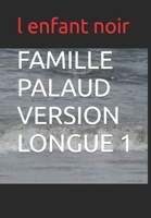 Famille Palaud Version Longue 1 2494451116 Book Cover