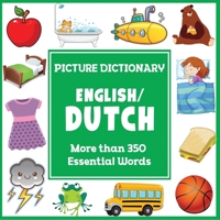English Dutch Picture Dictionary: More than 350 Essential Words (Language Dictionaries for Kids) 1647904250 Book Cover
