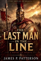 The Last Man in the Line (The Shields of Sparta) B0H9WSMLT6 Book Cover