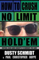 Critical Concepts for Crushing No-Limit Hold’em 1580423345 Book Cover