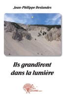 Ils grandiront dans la lumière: Les forestiers du Ventoux (French Edition) 2812159235 Book Cover