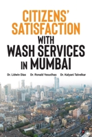 Citizens' Satisfaction with WASH Services in Mumbai: A Monograph B0FG1VSJGX Book Cover