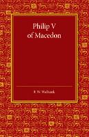 Philip V of Macedon: The Hare Prize Essay 1939 1107630606 Book Cover