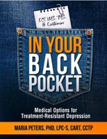 In Your Back Pocket: Medical Options for Treatment-Resistant Depression 1954581122 Book Cover