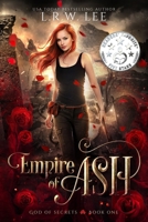 Empire of Ash: A Passionate Paranormal Romance with Young Adult Appeal (Harpocrates: Greek God of Secrets) B0GYS854B6 Book Cover