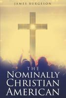 The Nominally Christian American 1682890805 Book Cover
