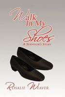 Walk in My Shoes 1453581928 Book Cover