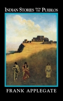 Indian Stories from the Pueblo 1557092273 Book Cover