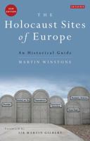 The Holocaust Sites of Europe: An Historical Guide 1848852916 Book Cover