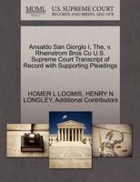 Ansaldo San Giorgio I, The, v. Rheinstrom Bros Co U.S. Supreme Court Transcript of Record with Supporting Pleadings 1270266411 Book Cover