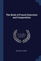 The Book of French Exercises and Composition 1445599074 Book Cover