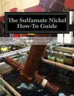 The Sulfamate Nickel How-To Guide: The Functional Nickel Plating Handbook 1722903511 Book Cover