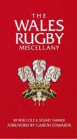 The Wales Rugby Miscellany 1905326165 Book Cover