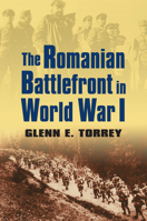 The Romanian Battlefront in World War I 0700620176 Book Cover