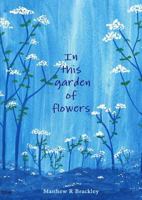 In this garden of flowers 1291762345 Book Cover