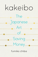Kakeibo: The Japanese Art of Saving Money 1405936134 Book Cover