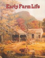 Early Farm Life (Early Settler Life) 0865050279 Book Cover