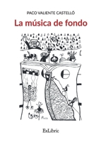 La música de fondo 841823024X Book Cover