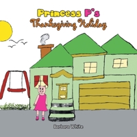 Princess P's Thanksgiving Holiday 1664184546 Book Cover