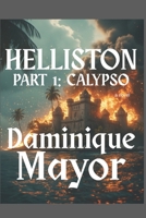 Helliston Part 1: Calypso B0GQPYPHXT Book Cover