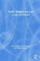 Religion, Law and Death: A Source Book for Care of the Dying 1138592897 Book Cover
