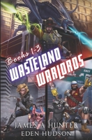 Wasteland Warlords Omnibus (Books 1 - 3): A Post-Apocalyptic LitRPG Adventure B0CVLJY76H Book Cover