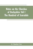 Notes On the Churches of Derbyshire, Volume 1 9353604168 Book Cover