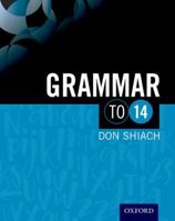 Grammar to 14: Student's Book (Skills and practice) 0198314426 Book Cover