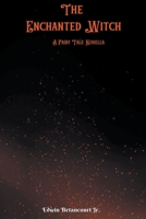 The Enchanted Witch: A Fairy Tale Novella 1393334180 Book Cover