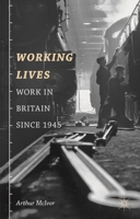 Working Lives: Work in Britain Since 1945 140398767X Book Cover