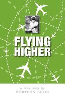 Flying Higher 1425166520 Book Cover