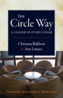 The Circle Way: A Leader in Every Chair (16pt Large Print Edition) 1605092568 Book Cover
