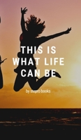 This is what life can be 0464194679 Book Cover