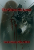 The Wolves We Loved B0GGM8PHJP Book Cover