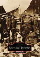 Southern Indiana (Images of America: Indiana) 0738507326 Book Cover