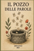 IL POZZO DELLE PAROLE dove le parole si raccolgono e diventano... (Books & Colors) (Italian Edition) B0FRRC279N Book Cover