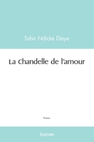 La Chandelle de l'amour (French Edition) 2414441259 Book Cover