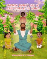 Grandma Margie's Tale of Jesus' Prayer in the Garden (Grandma Margie's Tales) 1962106373 Book Cover