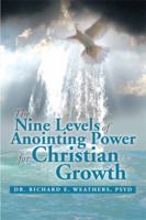 The Nine Levels of Anointing Power for Christian Growth 1493155962 Book Cover