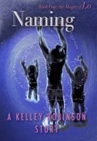 Naming: Book One of The Magic of Lo Series 097458651X Book Cover