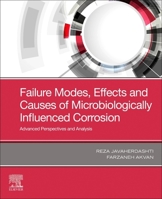 Microbial Corrosion: Failure Modes, Effects and Causes, and Analysis 0128184485 Book Cover